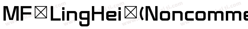 MF LingHei (Noncomme字体转换